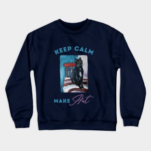 Keep calm make art cool black cat t shirt hoodie mug magnet sticker wall art Crewneck Sweatshirt